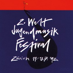 2. Welt Jugendmusik Festival (Zürich 14.-18_1636