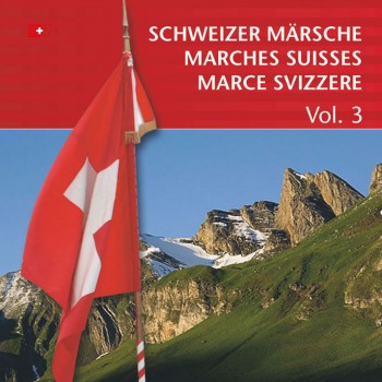 Schweizer Märsche - Marches Suisses (Vol. 3)_3769