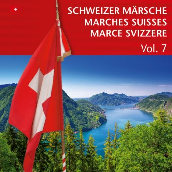 Schweizer Märsche - Marches Suisses (Vol. 7)_4359